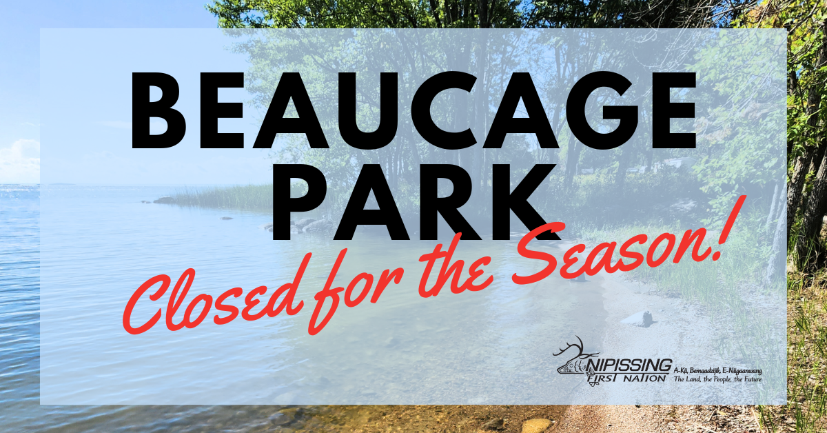 Beaucage Park Closed for the Season Nipissing First Nation