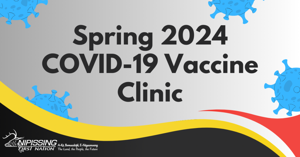 Spring 2024 COVID-19 Vaccine Clinic » Nipissing First Nation