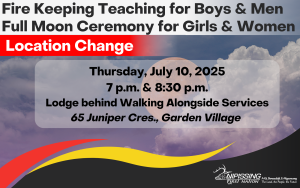 Fire Keeping Teaching for Boys & Men + Full Moon Ceremony for Girls & Women @ Lodge behind The Right Path