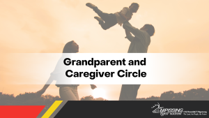 Grandparent and Caregiver Circle - Garden Village @ Lodge behind The Right Path